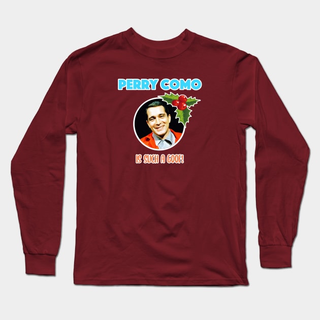 Perry Como is such a goof! (White Border) Long Sleeve T-Shirt by TeeShawn